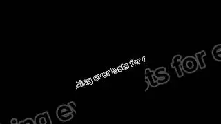 nothing ever lasts forever...