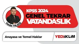 2024 KPSS Vatandaşlık Genel Tekrar Anayasa ve Temel Haklar-Yasin Yıldız