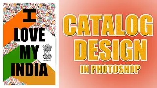 Catalog Design In Photoshop (I LOVE MY INDIA)