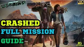 Crashed Main Quest Guide - Star Wars Outlaws - Mission 3