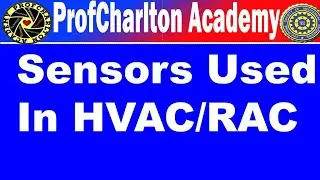 ProfCharlton gives a  pitch on SENSORS USED IN HVAC/RAC: Open and Closed Loop