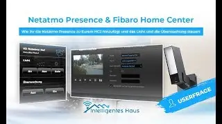 Netatmo Presence zum Fibaro Home Center 2 hinzufügen + Steuerung von Licht und Überwachung