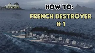 How to: French Destroyer #1