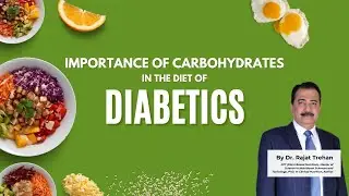 Importance of carbohydrates in the diet of diabetics.