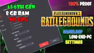GAMELOOP LOW-END-PC SETTINGS | i5 6th GEN,8 GB RAM,No Graphics Card | 