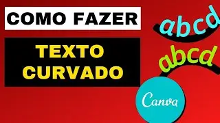 COMO FAZER TEXTO CURVADO NO CANVA (Efeito TEXTO em CURVA no Canva Editor) Muito FÁCIL e RÁPIDO