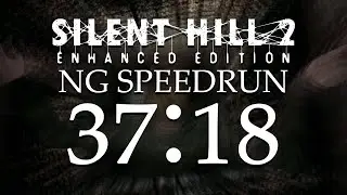 SH2 Enhanced Edition New Game Speedrun in 37:18