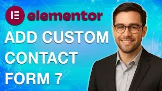 How To Add A Custom Contact Form 7 In Elementor [2025 Guide]