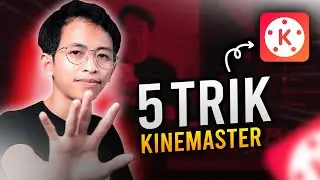 5 Trik Editing Video di KineMaster - Bikin Hasil Video Kalian Jadi Lebih Maksimal🔥