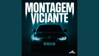 Montagem Viciante