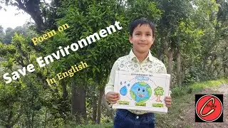English poem - Save Environment  || World Environment day poem in english || Chirag Catalyst Centre