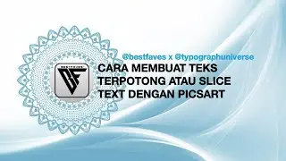 Cara Membuat Teks Terpotong Atau Slice Teks Dengan PicsArt