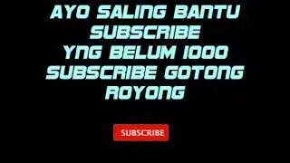 Mohon bantuannya saling bantu subscribe yah gotong royong bersama2🙏🙏