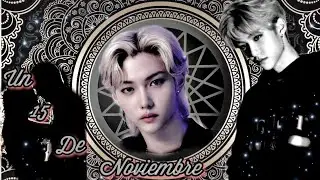 ☆Un 15 de Noviembre☆ Imagina con Félix +18🎉Especial  Cumpleaños 🎉