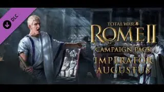 Total War: ROME II - Imperator Augustus | Grand Campaign | Octavian's Rome | No Commentary