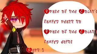 Trash of the Count's Family reacts.  . Part 2 .