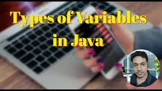 Types of variables in Java - local, instance and static variables