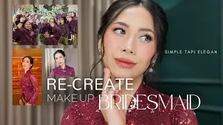 RE-CREATE MAKE UP BRIDESMAID ANTI GAGAL AWET SEHARIAN | Makeup Tutorial