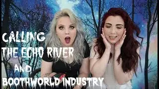 Calling Boothworld Industry And The Echo River.....