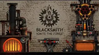 BLACKSMITH: Ignite the Forge - Gameplay trailer