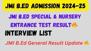 JMI B.Ed Nursery & Special Education Entrance Test Result🔥|| List of Candidates Called For Interview