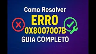 Como Resolver ERRO 0X8007007B [Rápido e Fácil]
