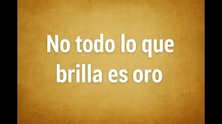 ✨ No todo lo que brilla es oro | El refrán que te enseña a ver más allá de las apariencias