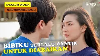 CIUMAN PERTAMAKU ADALAH || ALUR CERITA FILM THAILAND I NEED ROMANCE PART 2