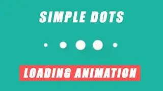 Simple Dots Animation Loader using HTML and CSS