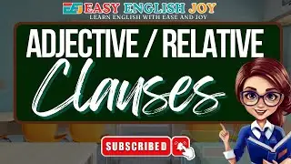 Adjective / Relative Clauses