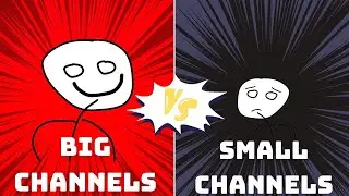 Small YouTubers VS Big YouTubers