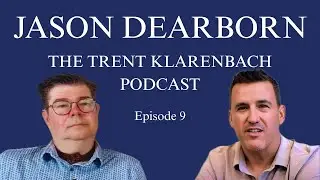 From Prairie Roots to Global Ambitions with Jason Dearborn | The Trent Klarenbach Podcast