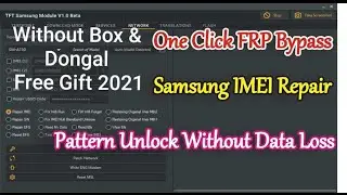 Samsung IMEI Repair Pattern Unlock Without Data Loss FRP Bypass Tool | TFT Samsung Module v1.0 Beta
