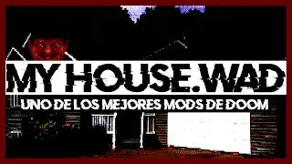 My house.Wad : El Wad mas misterioso de DOOM