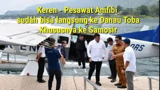 KEREN - DEMO FLIGHT PESAWAT AMFIBI DI SAMOSIR - DANAU TOBA