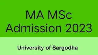 MA MSc Admission 2023 University of Sargodha
