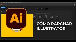 Como Instalar y Parchar el programa Adobe Illustrator