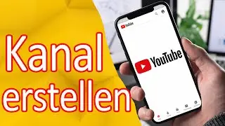 Create a YouTube channel with the mobile phone - tutorial