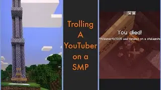 I trolled a Youtuber in a Minecraft SMP