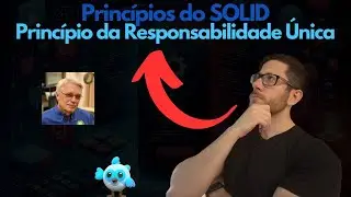 Princípios do SOLID - S - Princípio da Responsabilidade Única
