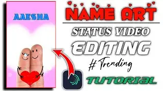 🔥Instagram Trending Name Art video Editing | Name Art WhatsApp status Editing Reels Name Art video