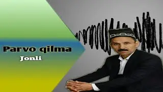 Mexrojiddin Shodiyev parvo qilma  Мехрож Шодиев парво килма