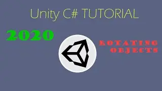 Unity C# Tutorial - 2020 - Rotating a GameObject