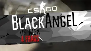 BlackAngel vs MIX @ de_dust2