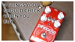 3 Things You Should Check When You Get A New Guitar Pedal