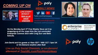 #PolyWeeklyNews for April 3rd - Enterprise Connect Wrap-Up