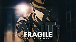 Spy x Family AMV | ANTIFRAGILE