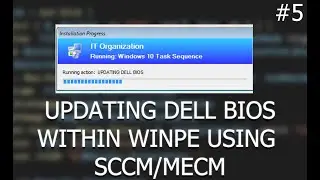 BEST Way To Upgrade BIOS In MECM/SCCM -#5