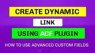 Make Dynamic Button in WordPress || Advanced Custom Fields Plugin Tutorials || Make Extra Fields