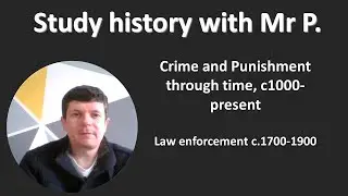 GCSE Crime and Punishment: law enforcement 1700-1900